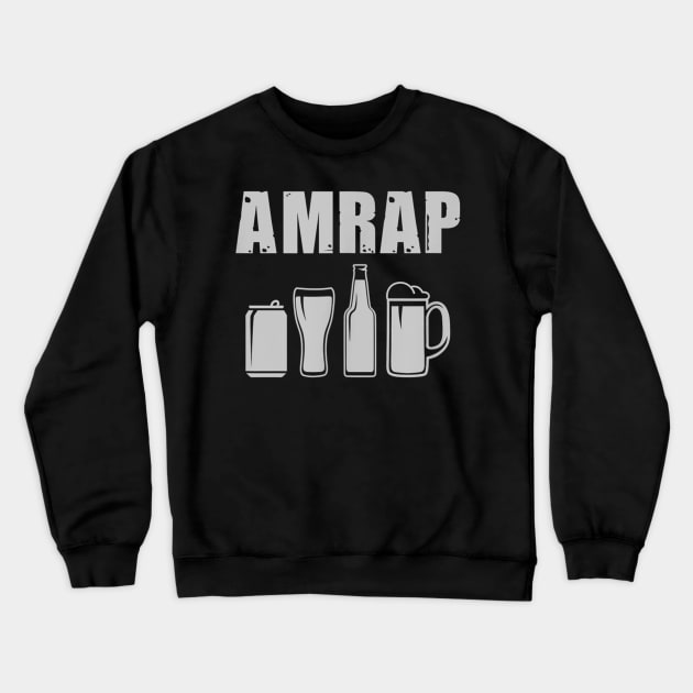 Amrap Drinking Funny Beer Wine Spirits Crewneck Sweatshirt by nellieuyangela